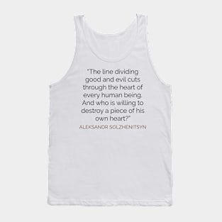 The line dividing good and evil  . . . Solzhenitsyn Tank Top